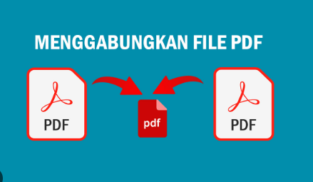 Cara Menggabungkan File PDF Terbaru